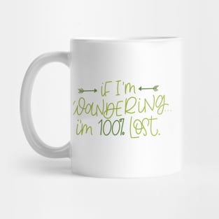 If I'm Wandering.. Mug